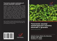 Tworzenie emulsji zawierających suszony ekstrakt z granatu kitap kapağı