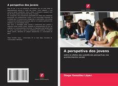 A perspetiva dos jovens的封面