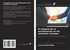 Обложка El impacto de la privatización en los contratos actuales