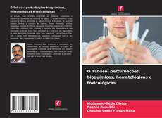 Borítókép a  O Tabaco: perturbações bioquímicas, hematológicas e toxicológicas - hoz