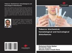 Copertina di Tobacco: biochemical, hematological and toxicological disturbances