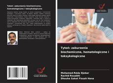 Tytoń: zaburzenia biochemiczne, hematologiczne i toksykologiczne的封面