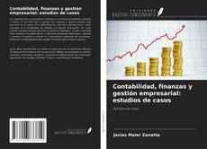 Couverture de Contabilidad, finanzas y gestión empresarial: estudios de casos