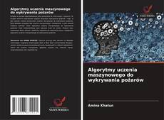 Algorytmy uczenia maszynowego do wykrywania pożarów kitap kapağı