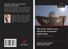 Styl życia i jakość życia kierowców transportu publicznego的封面