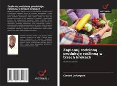 Zaplanuj rodzinną produkcję roślinną w trzech krokach的封面