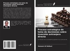 Buchcover von Proceso estratégico de toma de decisiones sobre inversión extranjera directa