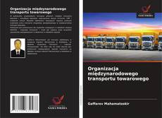 Organizacja międzynarodowego transportu towarowego的封面