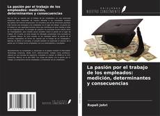 Copertina di La pasión por el trabajo de los empleados: medición, determinantes y consecuencias