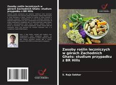 Zasoby roślin leczniczych w górach Zachodnich Ghats: studium przypadku z BR Hills的封面