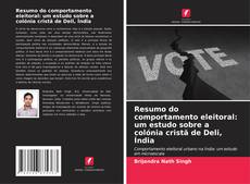 Bookcover of Resumo do comportamento eleitoral: um estudo sobre a colónia cristã de Deli, Índia