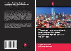 Técnicas de computação bio-inspiradas para recomendações sociais de acções kitap kapağı
