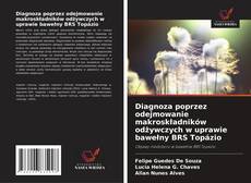 Borítókép a  Diagnoza poprzez odejmowanie makroskładników odżywczych w uprawie bawełny BRS Topázio - hoz