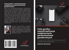 Foto-grafia: monstrualizacja niebinarnych performansów genderowych的封面
