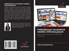 Tabloidizacja norweskich mediów informacyjnych的封面