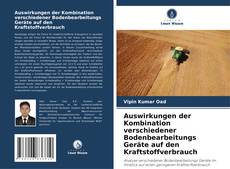 Bookcover of Auswirkungen der Kombination verschiedener Bodenbearbeitungs Geräte auf den Kraftstoffverbrauch