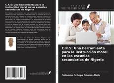 Buchcover von C.R.S: Una herramienta para la instrucción moral en las escuelas secundarias de Nigeria