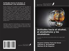 Capa do livro de Actitudes hacia el alcohol, el alcoholismo y los alcohólicos 
