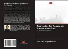 Buchcover von Pas toutes les fleurs, pas toutes les épines