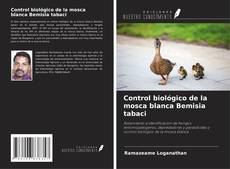 Copertina di Control biológico de la mosca blanca Bemisia tabaci