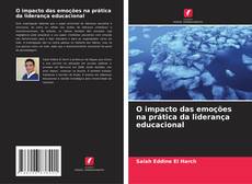 Capa do livro de O impacto das emoções na prática da liderança educacional 