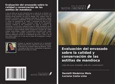 Copertina di Evaluación del envasado sobre la calidad y conservación de las astillas de mandioca