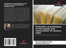 Buchcover von Evaluation of packaging on the quality and conservation of cassava chips