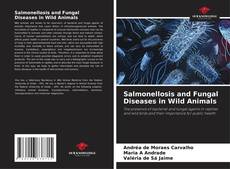 Salmonellosis and Fungal Diseases in Wild Animals kitap kapağı