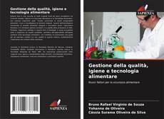 Copertina di Gestione della qualità, igiene e tecnologia alimentare