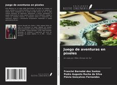 Buchcover von Juego de aventuras en píxeles