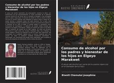 Capa do livro de Consumo de alcohol por los padres y bienestar de los hijos en Elgeyo Marakwet 