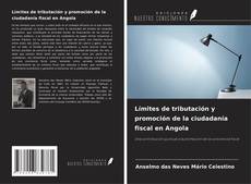 Copertina di Límites de tributación y promoción de la ciudadanía fiscal en Angola
