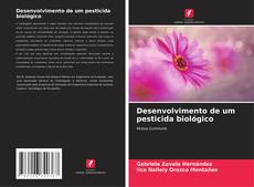 Capa do livro de Desenvolvimento de um pesticida biológico 