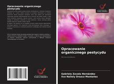 Opracowanie organicznego pestycydu的封面