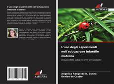 Portada del libro de L'uso degli esperimenti nell'educazione infantile materna