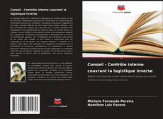 Borítókép a  Conseil - Contrôle interne couvrant la logistique inverse - hoz