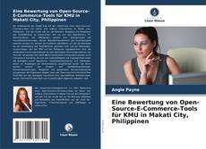 Eine Bewertung von Open-Source-E-Commerce-Tools für KMU in Makati City, Philippinen kitap kapağı