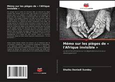Couverture de Mémo sur les pièges de « l'Afrique invisible »
