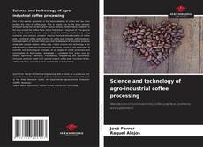 Buchcover von Science and technology of agro-industrial coffee processing