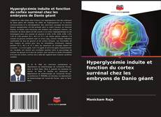 Portada del libro de Hyperglycémie induite et fonction du cortex surrénal chez les embryons de Danio géant