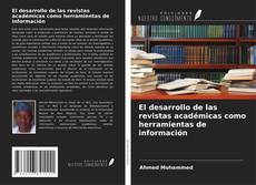 Buchcover von El desarrollo de las revistas académicas como herramientas de información