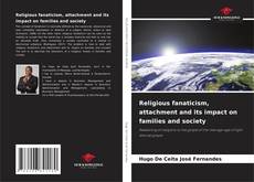 Buchcover von Religious fanaticism, attachment and its impact on families and society