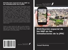 Copertina di Distribución espacial de los HAP en las inmediaciones de la JPRC