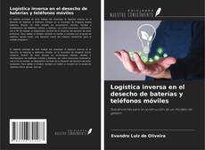 Buchcover von Logística inversa en el desecho de baterías y teléfonos móviles