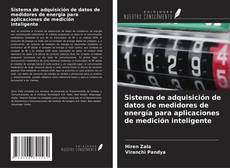 Copertina di Sistema de adquisición de datos de medidores de energía para aplicaciones de medición inteligente
