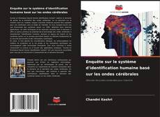 Buchcover von Enquête sur le système d'identification humaine basé sur les ondes cérébrales