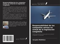 Copertina di Responsabilidad de las compañías aéreas en virtud de la legislación congoleña