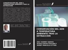 Capa do livro de CONSERVACIÓN DEL ADN A TEMPERATURA AMBIENTE TRAS LA EXTRACCIÓN 
