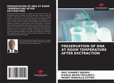 Portada del libro de PRESERVATION OF DNA AT ROOM TEMPERATURE AFTER EXCTRACTION