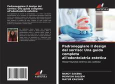 Portada del libro de Padroneggiare il design del sorriso: Una guida completa all'odontoiatria estetica